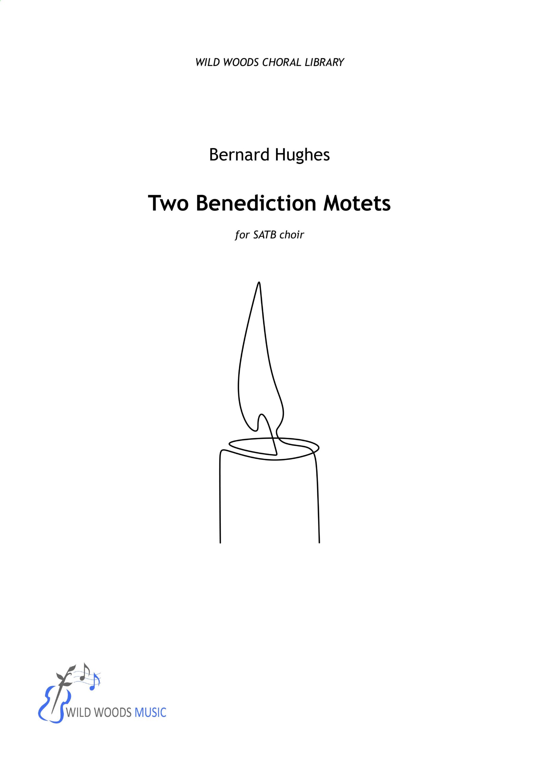 Bernard Hughes: Two Benediction Motets