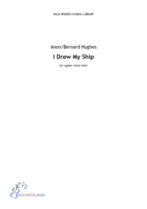 I Drew My Ship (arr. Bernard Hughes)